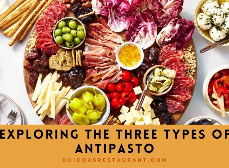 Exploring The Three Types Of Antipasto